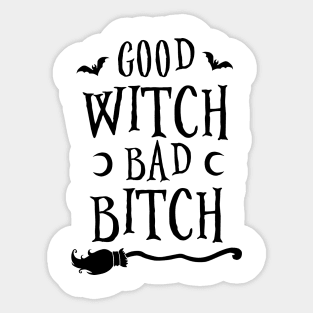 Good Witch Bad Bitch Sticker